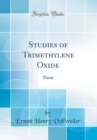 Image for Studies of Trimethylene Oxide: Thesis (Classic Reprint)