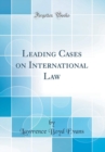Image for Leading Cases on International Law (Classic Reprint)