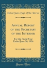 Image for Annual Report of the Secretary of the Interior: For the Fiscal Year Ended June 30, 1936 (Classic Reprint)