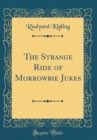 Image for The Strange Ride of Morrowbie Jukes (Classic Reprint)