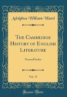Image for The Cambridge History of English Literature, Vol. 15: General Index (Classic Reprint)
