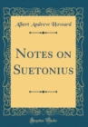 Image for Notes on Suetonius (Classic Reprint)