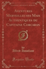 Image for Aventures Merveilleuses Mais Authentiques du Capitaine Corcaran, Vol. 1 (Classic Reprint)