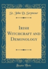 Image for Irish Witchcraft and Demonology (Classic Reprint)