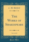 Image for The Works of Shakespeare, Vol. 4 of 10 (Classic Reprint)