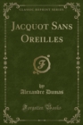 Image for Jacquot Sans Oreilles (Classic Reprint)