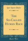 Image for The So-Called Human Race (Classic Reprint)
