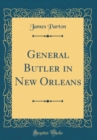 Image for General Butler in New Orleans (Classic Reprint)