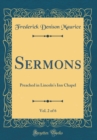 Image for Sermons, Vol. 2 of 6: Preached in Lincoln&#39;s Inn Chapel (Classic Reprint)