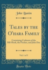 Image for Tales by the O&#39;hara Family, Vol. 1 of 3: Containing Crohoore of the Bill-Hook, the Fetches, and John Doe (Classic Reprint)