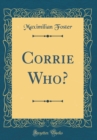 Image for Corrie Who? (Classic Reprint)