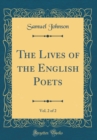 Image for The Lives of the English Poets, Vol. 2 of 2 (Classic Reprint)