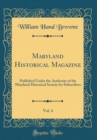 Image for Maryland Historical Magazine, Vol. 4: Published Under the Authority of the Maryland Historical Society for Subscribers (Classic Reprint)