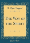 Image for The Way of the Spirit (Classic Reprint)