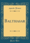 Image for Balthasar (Classic Reprint)