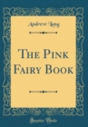 Image for The Pink Fairy Book (Classic Reprint)
