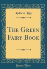 Image for The Green Fairy Book (Classic Reprint)