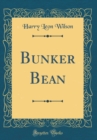 Image for Bunker Bean (Classic Reprint)
