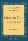 Image for Quests Old and New (Classic Reprint)