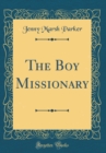 Image for The Boy Missionary (Classic Reprint)