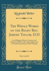 Image for The Whole Works of the Right Rev. Jeremy Taylor, D.D, Vol. 2 of 15: Lord Bishop of Down, Connor, and Dromore; With a Life of the Author and a Critical Examination of His Writings (Classic Reprint)