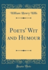 Image for Poets&#39; Wit and Humour (Classic Reprint)