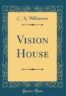 Image for Vision House (Classic Reprint)