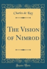 Image for The Vision of Nimrod (Classic Reprint)