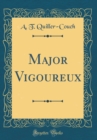 Image for Major Vigoureux (Classic Reprint)