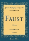 Image for Faust, Vol. 1 of 2: A Drama (Classic Reprint)