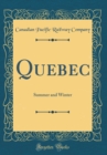 Image for Quebec: Summer and Winter (Classic Reprint)