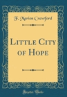 Image for Little City of Hope (Classic Reprint)