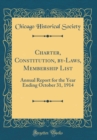 Image for Charter, Constitution, by-Laws, Membership List: Annual Report for the Year Ending October 31, 1914 (Classic Reprint)