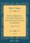 Image for Second Report of the New York State Factory Investigating Commission, Vol. 36: January 15, 1913 (Classic Reprint)