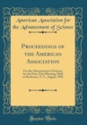 Image for Proceedings of the American Association: For the Advancement of Science, for the Firty-First Meeting, Held at Rochester, N. Y., August, 1892 (Classic Reprint)