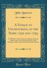Image for A Voyage to Cochinchina, in the Years 1792 and 1793: To Which Is Annexed an Account of a Journey Made in the Years 1801 and 1802, to the Residence of the Chief of the Booshuana Nation (Classic Reprint