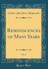 Image for Reminiscences of Many Years, Vol. 2 (Classic Reprint)