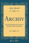 Image for Archiv: Fur das Studium der Neueren Sprachen und Literaturen (Classic Reprint)