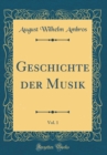 Image for Geschichte der Musik, Vol. 1 (Classic Reprint)