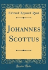 Image for Johannes Scottus (Classic Reprint)