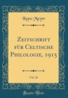 Image for Zeitschrift fur Celtische Philologie, 1915, Vol. 10 (Classic Reprint)