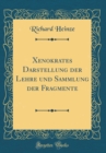 Image for Xenokrates Darstellung der Lehre und Sammlung der Fragmente (Classic Reprint)