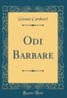 Image for Odi Barbare (Classic Reprint)