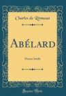 Image for Abelard: Drame Inedit (Classic Reprint)