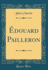 Image for Edouard Pailleron (Classic Reprint)
