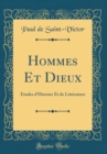 Image for Hommes Et Dieux: Etudes d&#39;Histoire Et de Litterature (Classic Reprint)