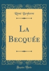 Image for La Becquee (Classic Reprint)