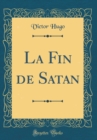 Image for La Fin de Satan (Classic Reprint)
