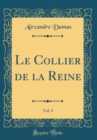 Image for Le Collier de la Reine, Vol. 3 (Classic Reprint)