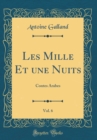 Image for Les Mille Et une Nuits, Vol. 6: Contes Arabes (Classic Reprint)